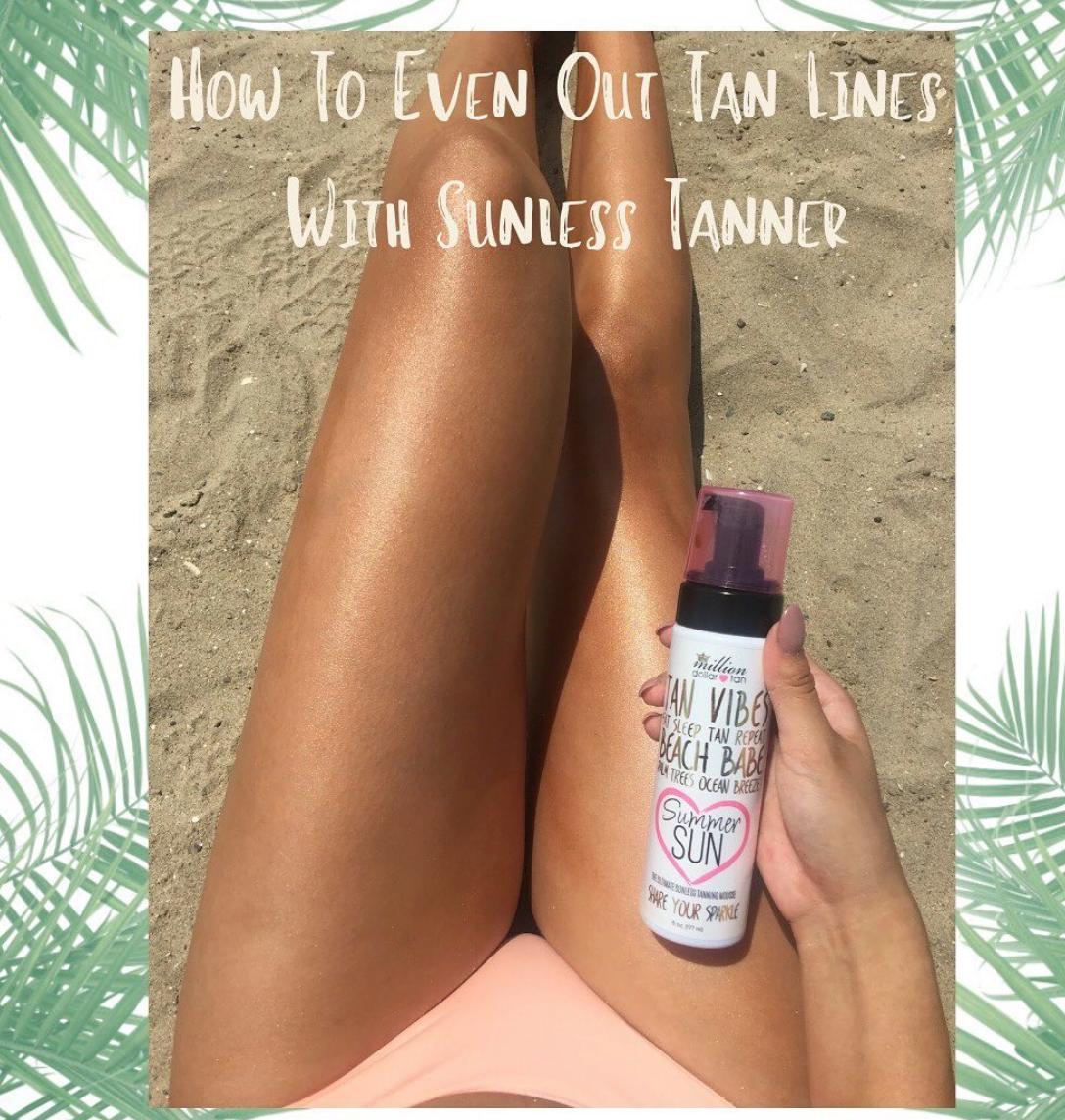 Tan Wear Less Episode 25: How to even out tan lines with sunless tanner – Million ...